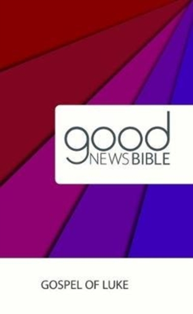 Good News Bible (GNB) Gospel of Luke, Paperback / softback Book
