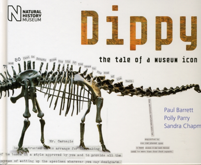 Dippy : The Tale of a Museum Icon, Hardback Book