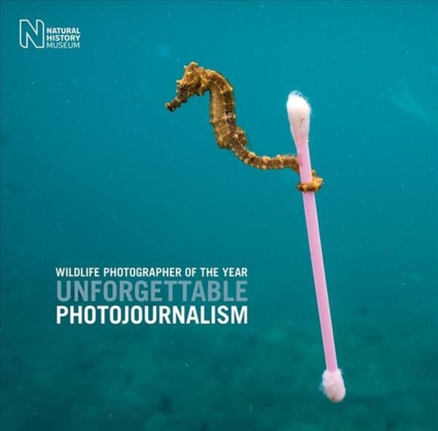 Wildlife Photographer of the Year: Unforgettable Photojournalism, Hardback Book