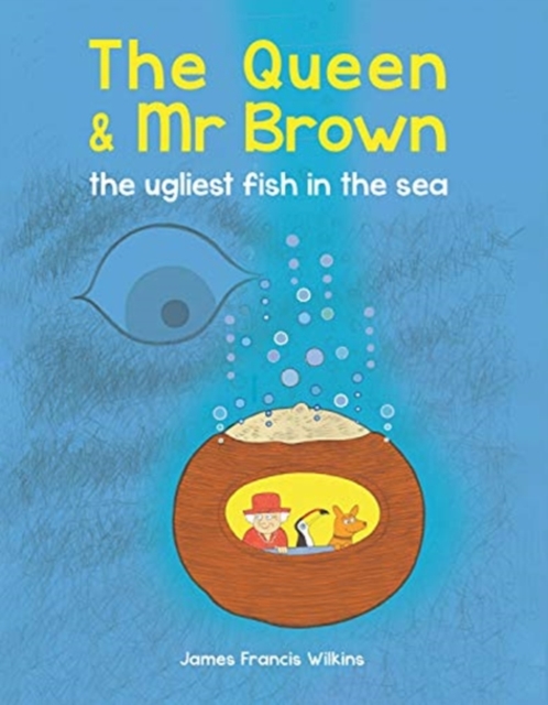 The Queen & Mr Brown: The Ugliest Fish in the Sea, Paperback / softback Book