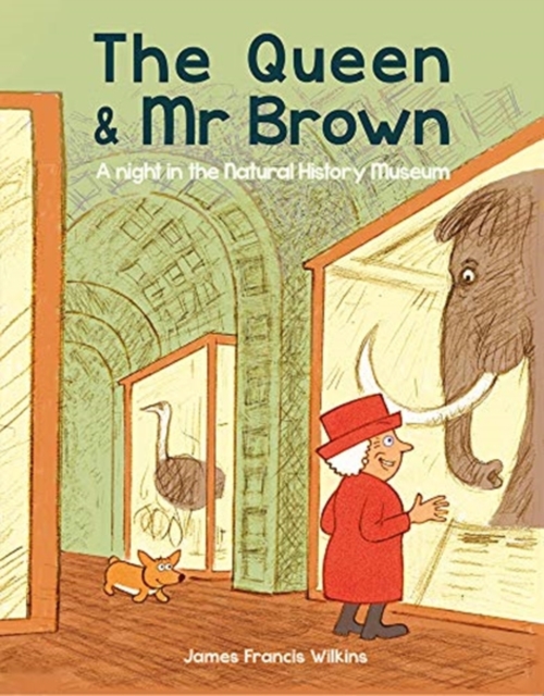 The Queen & Mr Brown: A Night in the Natural History Museum, Paperback / softback Book