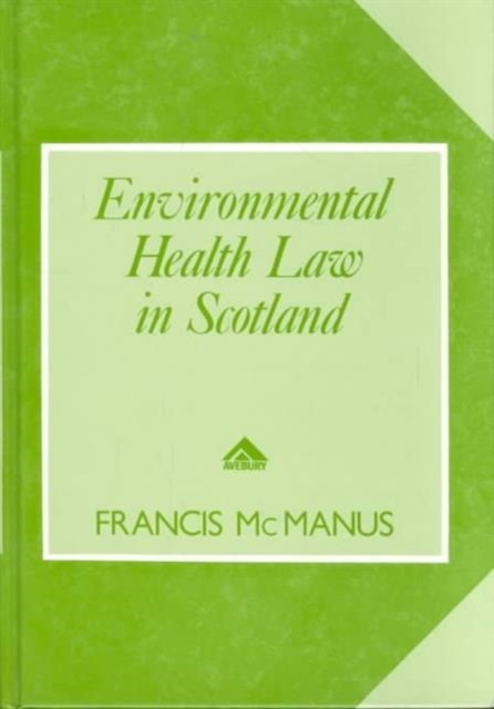 Environmental Health Law in Scotland, Hardback Book