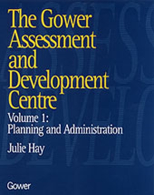 The Gower Assessment and Development Centre : Planning and Administration, Hardback Book