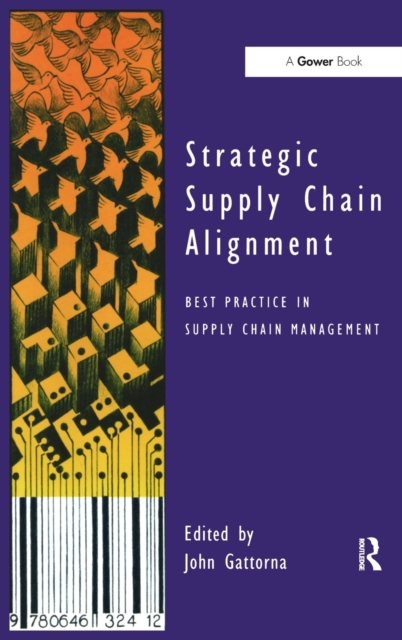 Strategic Supply Chain Alignment : Best Practice in Supply Chain Management, Hardback Book