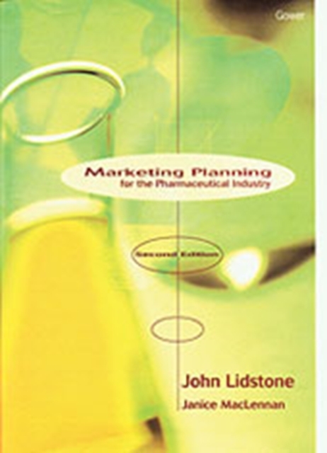 Marketing Planning for the Pharmaceutical Industry, Hardback Book