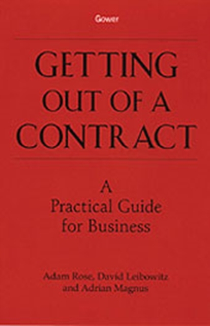 Getting Out of a Contract  - A Practical Guide for Business, Hardback Book