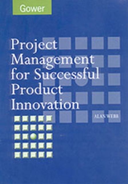 Project Management for Successful Product Innovation, Hardback Book