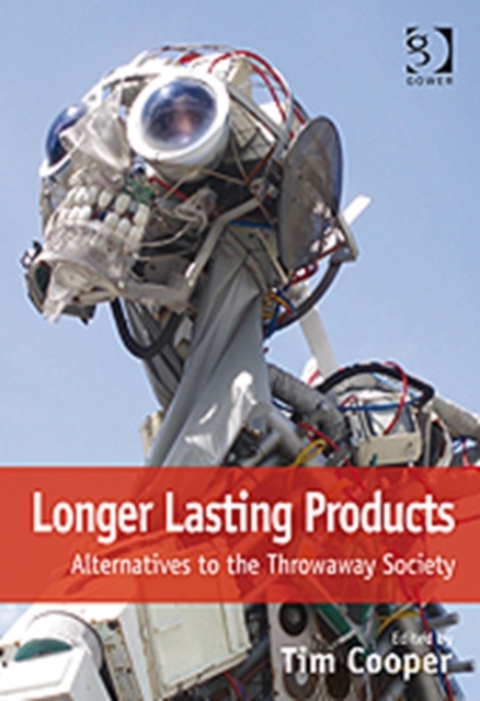 Longer Lasting Products : Alternatives To The Throwaway Society, Hardback Book