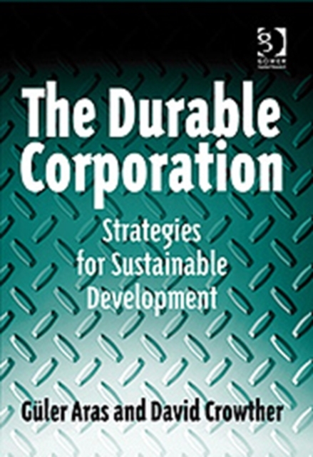 The Durable Corporation : Strategies for Sustainable Development, Hardback Book