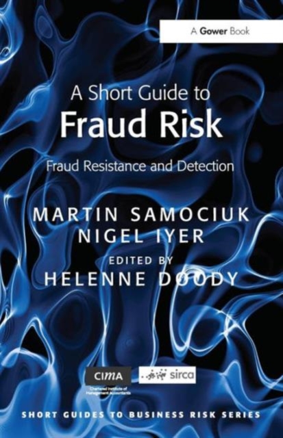 A Short Guide to Fraud Risk : Fraud Resistance and Detection, Paperback / softback Book