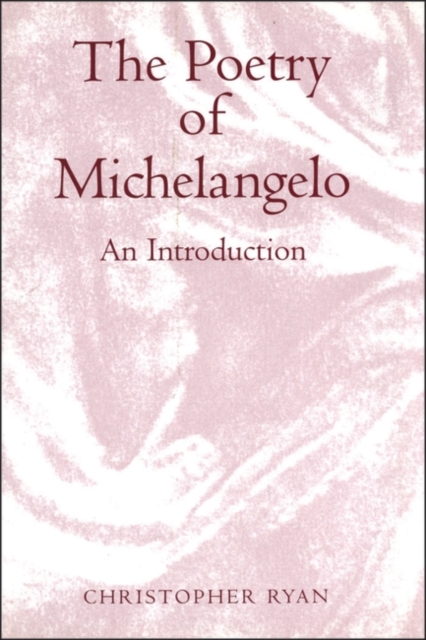 The Poetry of Michelangelo : An Introduction, PDF eBook