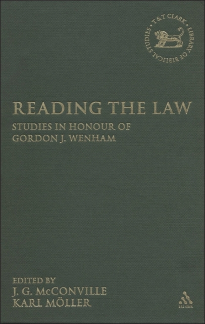 Reading the Law : Studies in Honour of Gordon J. Wenham, Hardback Book