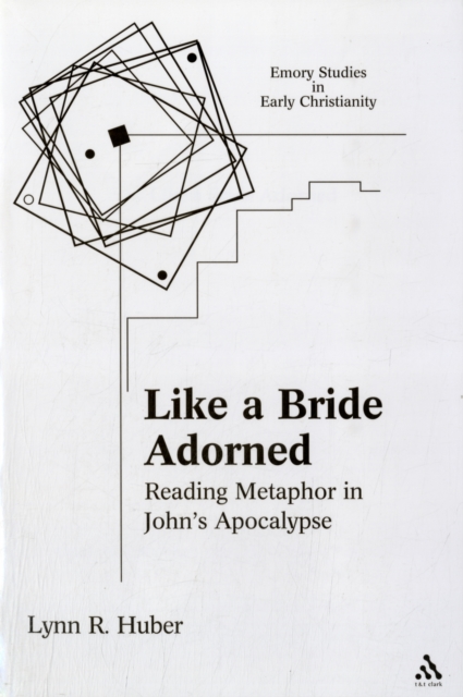 Like a Bride Adorned : Reading Metaphor in John's Apocalypse, Paperback / softback Book