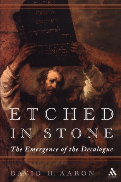 Etched in Stone : The Emergence of the Decalogue, Paperback / softback Book