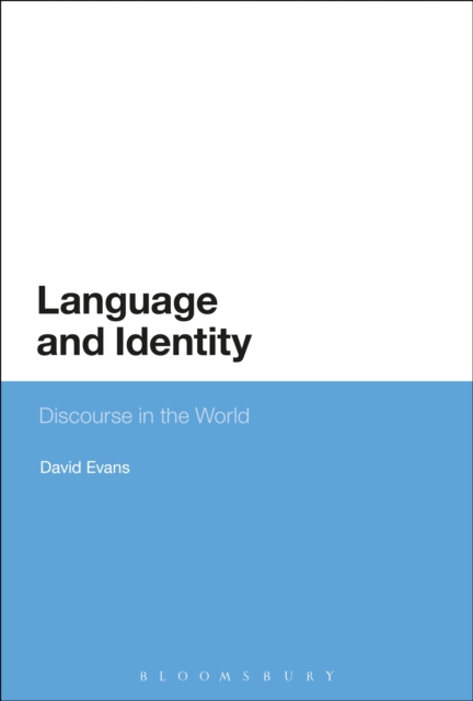 Language and Identity : Discourse in the World, PDF eBook