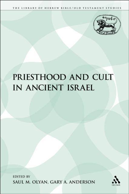 Priesthood and Cult in Ancient Israel, PDF eBook