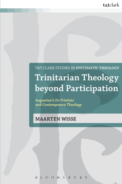 Trinitarian Theology beyond Participation : Augustine'S De Trinitate and Contemporary Theology, EPUB eBook
