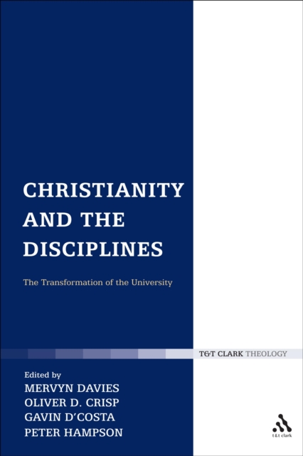 Christianity and the Disciplines : The Transformation of the University, PDF eBook