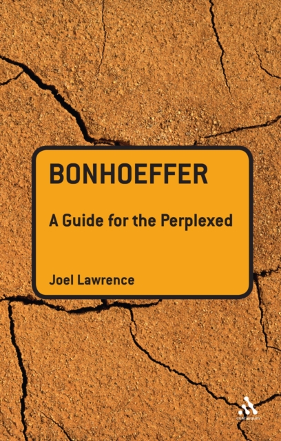Bonhoeffer: A Guide for the Perplexed, PDF eBook