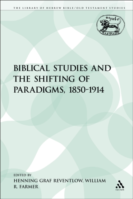 Biblical Studies and the Shifting of Paradigms, 1850-1914, PDF eBook