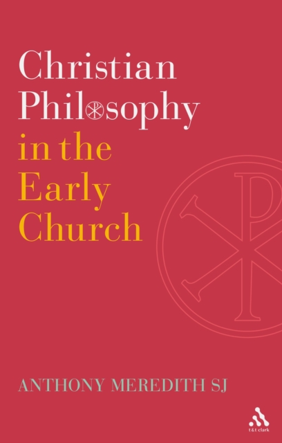 Christian Philosophy in the Early Church, PDF eBook