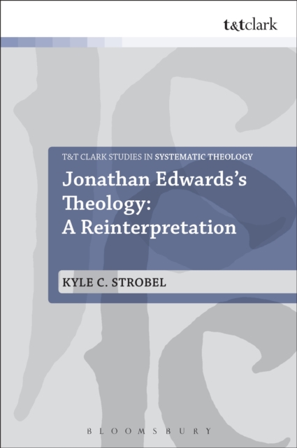 Jonathan Edwards's Theology: A Reinterpretation, EPUB eBook