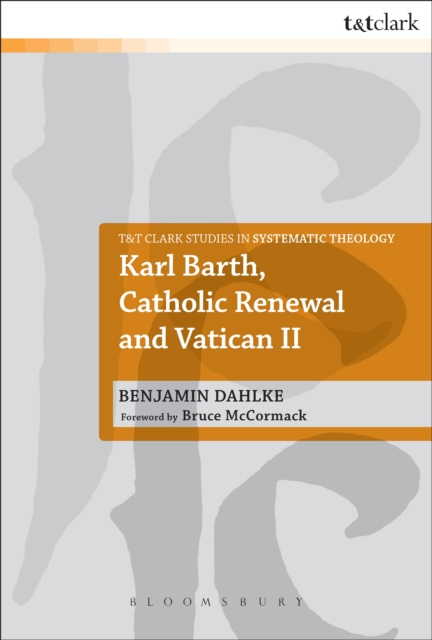 Karl Barth, Catholic Renewal and Vatican II, PDF eBook