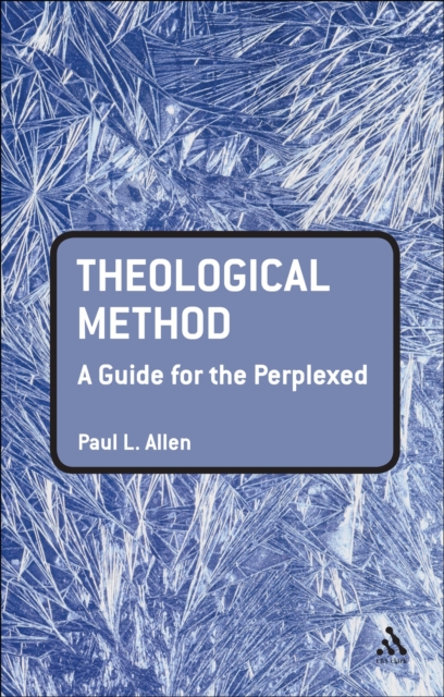 Theological Method: A Guide for the Perplexed, PDF eBook