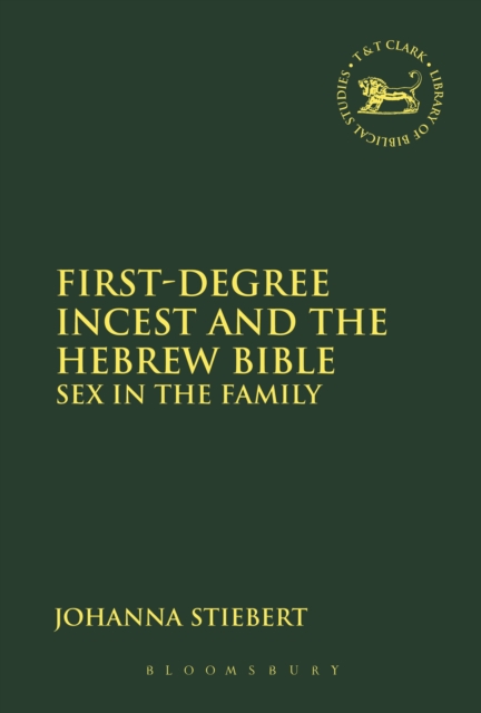 First-Degree Incest and the Hebrew Bible : Sex in the Family, PDF eBook
