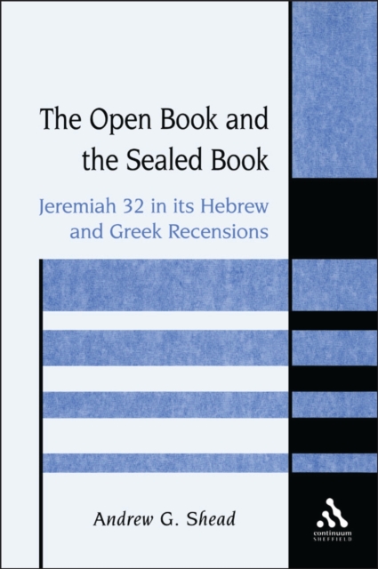 The Open Book and the Sealed Book : Jeremiah 32 in its Hebrew and Greek Recensions, PDF eBook