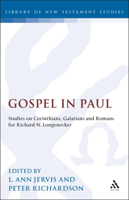 Gospel in Paul : Studies on Corinthians, Galatians and Romans for Richard N. Longenecker, PDF eBook