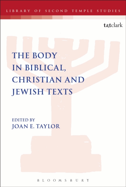 The Body in Biblical, Christian and Jewish Texts, PDF eBook