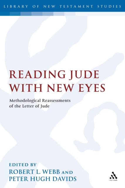Reading Jude With New Eyes : Methodological Reassessments of the Letter of Jude, PDF eBook