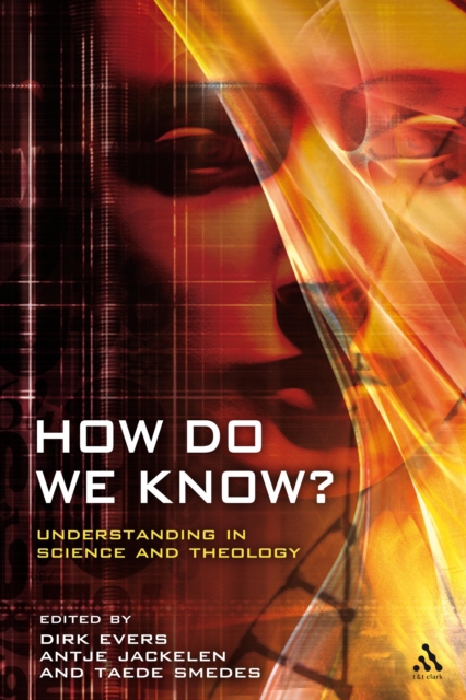 How Do We Know? : Understanding in Science and Theology, PDF eBook