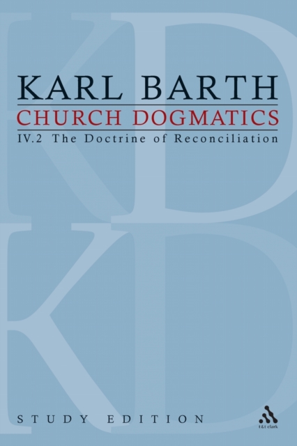 Church Dogmatics Study Edition 26 : The Doctrine of Reconciliation IV.2 A§ 67-68, Paperback / softback Book