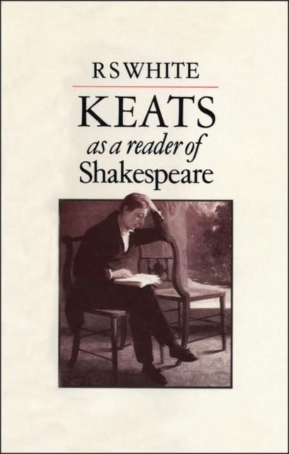 Keats as a Reader of Shakespeare, PDF eBook