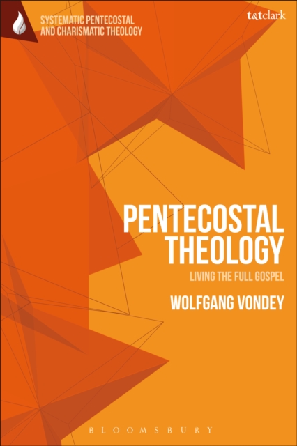 Pentecostal Theology : Living the Full Gospel, PDF eBook