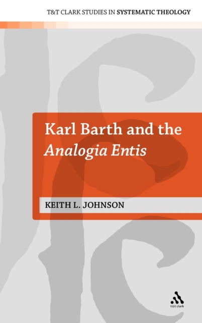 Karl Barth and the Analogia Entis, Hardback Book