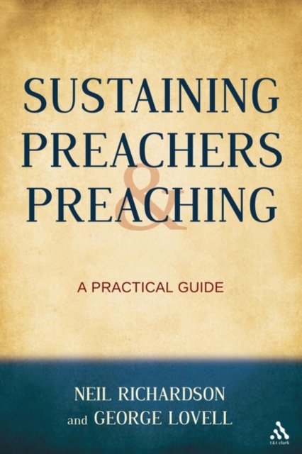 Sustaining Preachers and Preaching : A Practical Guide, Paperback / softback Book