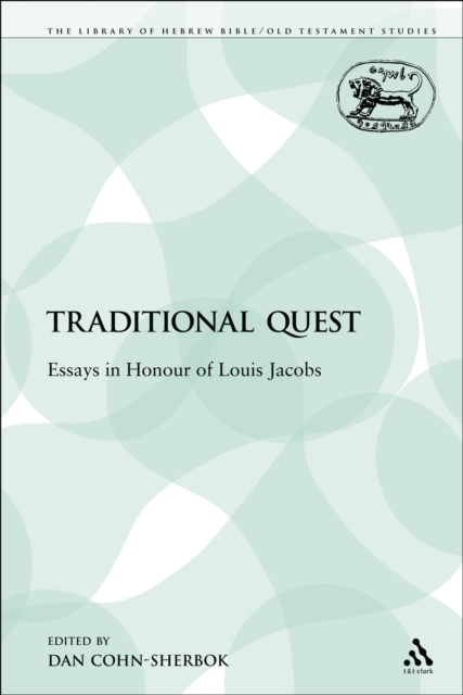 A Traditional Quest : Essays in Honour of Louis Jacobs, PDF eBook