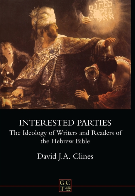 Interested Parties : The Ideology of Writers and Readers of the Hebrew Bible, PDF eBook