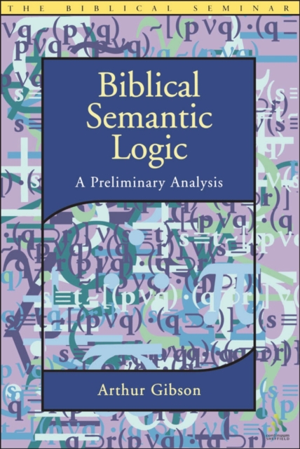 Biblical Semantic Logic : A Preliminary Analysis, PDF eBook