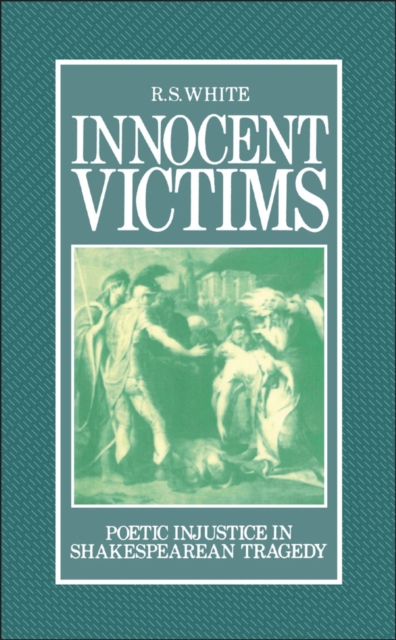 Innocent Victims : Poetic Injustice in Shakespearean Tragedy, PDF eBook