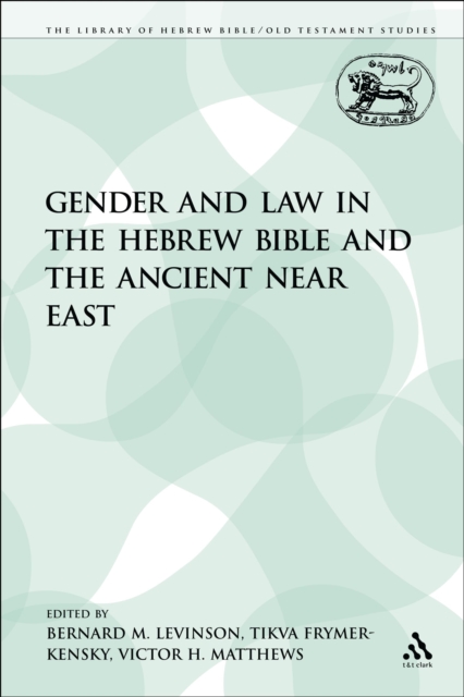 Gender and Law in the Hebrew Bible and the Ancient Near East, PDF eBook