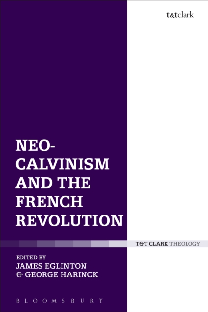 Neo-Calvinism and the French Revolution, PDF eBook