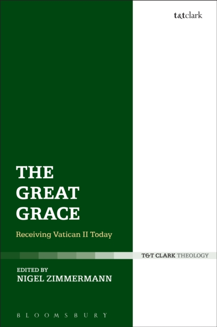 The Great Grace : Receiving Vatican II Today, PDF eBook