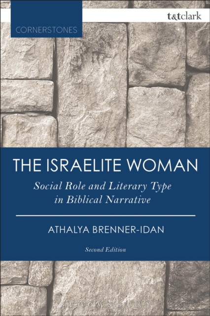 The Israelite Woman : Social Role and Literary Type in Biblical Narrative, EPUB eBook