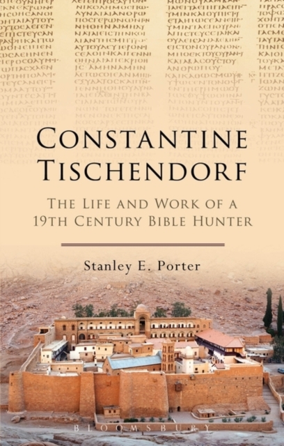 Constantine Tischendorf : The Life and Work of a 19th Century Bible Hunter, PDF eBook