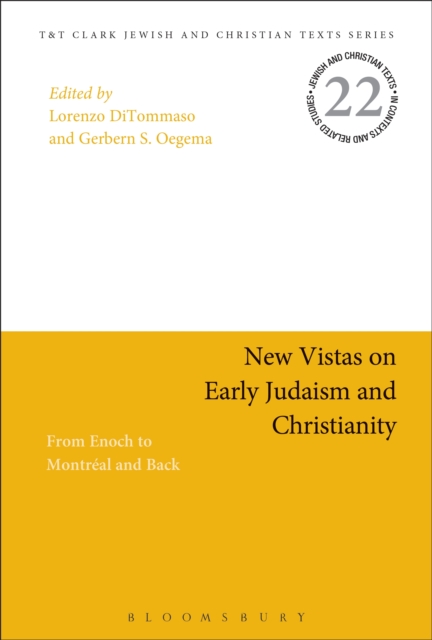 New Vistas on Early Judaism and Christianity : From Enoch to Montreal and Back, PDF eBook