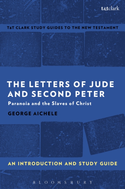 The Letters of Jude and Second Peter: An Introduction and Study Guide : Paranoia and the Slaves of Christ, PDF eBook